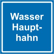 Betriebskennzeichnung als Textschild " Wasserhaupthahn " 