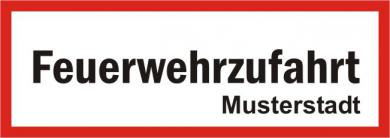 Parkplatzschild: Text: "Feuerwehrzufahrt" inkl. Plott für z.B. Ortsangabe 