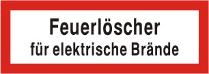 Brandschutzschild als Text Feuerlöscher für elektrische Brände 