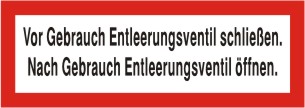 Brandschutzzeichen "Vor Gebrauch Entleerungsventil schließen..." 