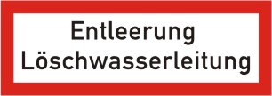 Brandschutzschild als Text "Entleerung Löschwasserleitung" 