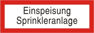 Brandschutzschild als Text "Einspeisung Sprinkleranlage" 