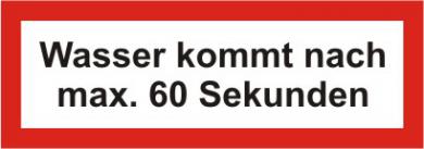 Brandschutzschild als Text "Wasser kommt nach max. 60 Sekunden", Folie, 210 x 74 mm 
