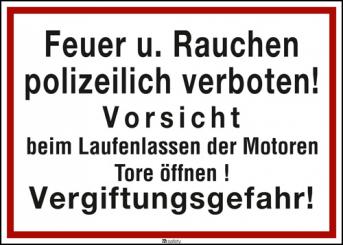 Hinweisschild Text: Feuer u. Rauchen polizeilich verboten! Vorsicht beim Laufenlassen ...etc. 