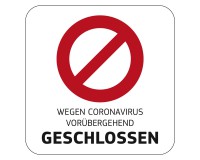 Hinweisschild - Vorübergehend Geschlossen - wiederablösbare Folie 