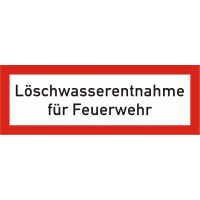 Brandschutzschild als Text "Löschwasserentnahme für Feuerwehr" 